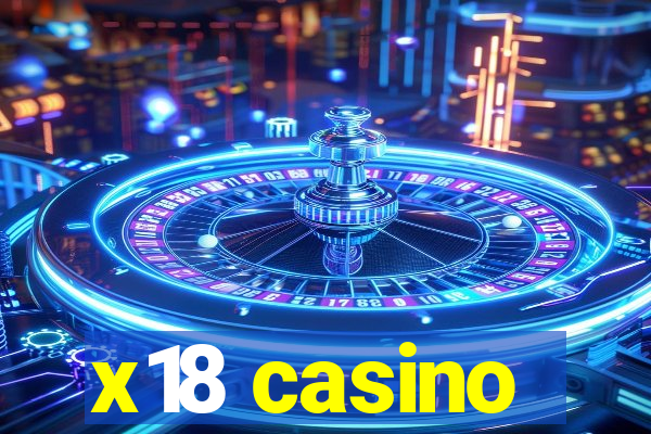x18 casino